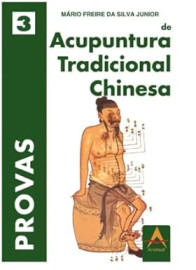 Provas em Acupuntura Tradicional Chinesa - Liv3 Mario Freire