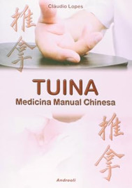 Tuina - Medicina Manual Chinesa - Claudio Lopes