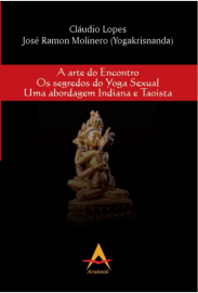 A Arte do Encontro Os Segredos do Yoga sexual Uma abordagem