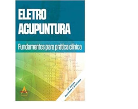 Eletroacupuntura: Fundamentos para a Prtica Clnica