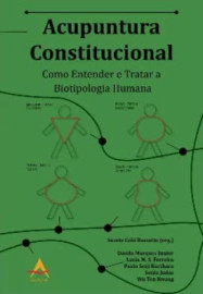 Acupuntura Constitucional: Como Entender e Tratar a Bioti...