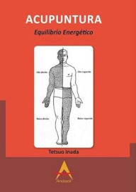 Acupuntura Equilbrio Energtico - Tetsuo Inada