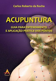 Acupuntura - Guia para Entendimento e Aplicao Prtica do..