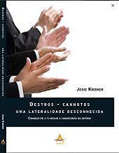 DESTROS - Canhotos Uma lateralidade desconhecida ***