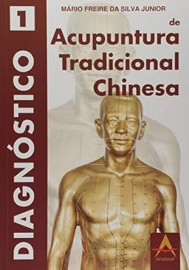 Diagnstico de Acupuntura Tradicional Chinesa Vol.1