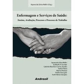 Enfermagem e Servios de Sade - Ensino, Avaliao, Processo