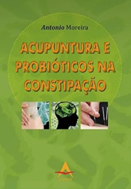 Acupuntura e Probiticos na Constipao Antonio Moreira