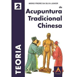 Teoria de Acupuntura Tradicional Chinesa - Liv2 Mario Freire